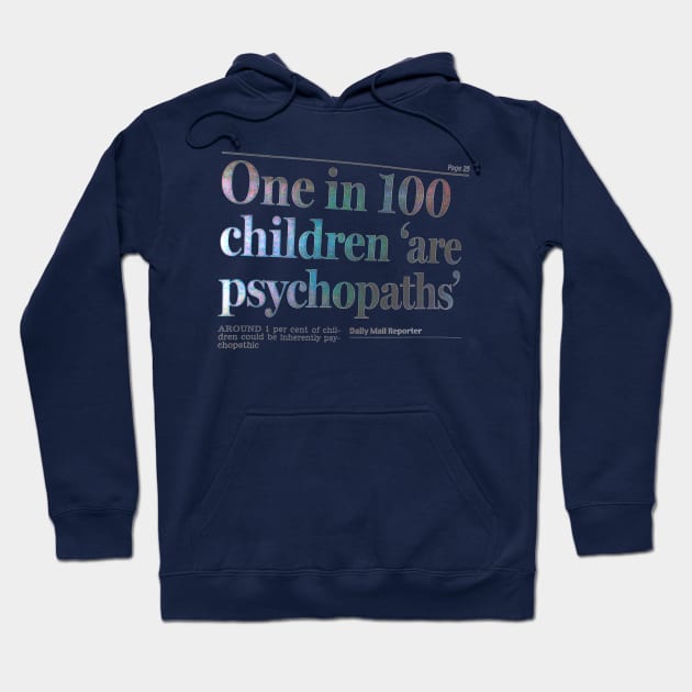 childer psychopath Hoodie by Infeiron